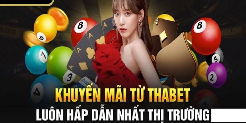 Chỉ cần tham gia casino Thabet là anh em nhận ngay về hàng loạt ưu đãi cực chất