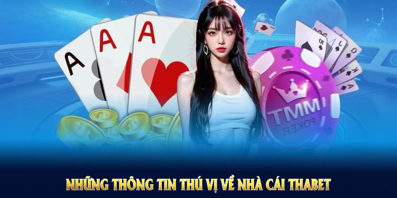 Toàn bộ thông tin đặc sắc nhất liên quan đến nhà cái Thabet bạn nên biết